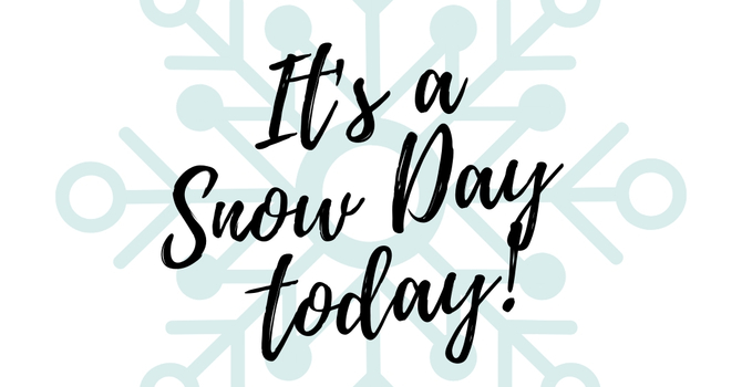 School is closed today, Monday, Feb. 11, 2019.  image